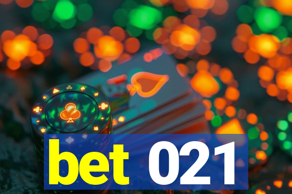 bet 021